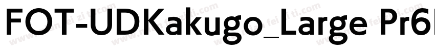 FOT-UDKakugo_Large Pr6N B字体转换